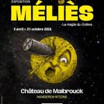 Exposition Méliès au château de Malbrouck en Moselle; 57
